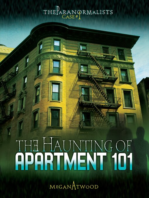 Title details for The Haunting of Apartment 101 by Megan Atwood - Available